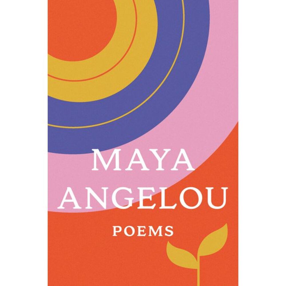 Poems: Maya Angelou -- Maya Angelou